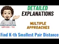 Find K-th Smallest Pair Distance Multiple Approaches Leetcode 719 codestorywithMIK