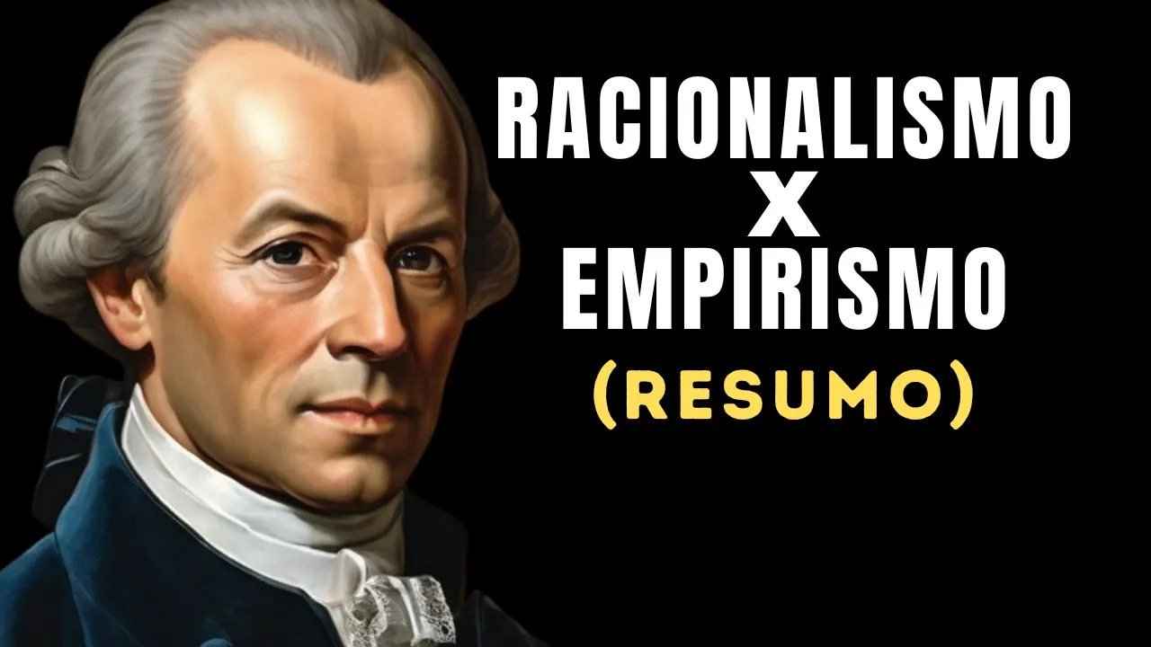 RACIONALISMO X EMPIRISMO | René Descartes e John Locke