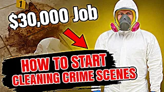 How To Get Started as a Crime Scene Cleaner!