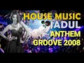House Music Jadul - Anthem Groove 2008