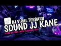 Lagu DJ SOUND JJ KANE VIRAL TIKTOK TERBARU 2025