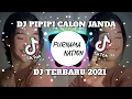 Dj Tiktok Terbaru 2021|| Dj Pipipi Calon Janda Tiktok🎶Viral Tiktok 2021