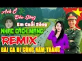 Lagu Anh Ở Đầu Sông Em Cuối Sông ➤Lk Nhạc Cách Mạng Tiền Chiến Remix, Bài Ca Bất Hủ Còn mãi Với Thời Gian