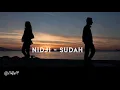 Download Lagu NIDJI - SUDAH (Lyric Video)