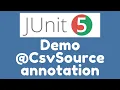Demo - CsvSource annotation in Parameterized Tests