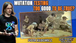 Mutation testing Too good to be true Piotr Kubowicz Devoxx Poland 2021