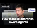 How to build Enterprise Aware Agents - Chau Tran Glean
