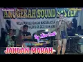 JANGAN MARAH(Rita Sugiarto) By Miss Gesti ~ Syukuran Noortitae Sekeluarga Di Ds Baon Bango..