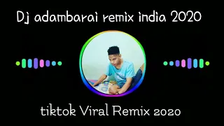 Download Dj adambarai remix india 2020-tiktok viral full Bass MP3