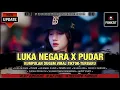 Lagu KUMPULAN DUGEM VIRAL TIKTOK || DJ LUKA NEGARA X PUDAR || Dj iyas