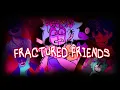 Download Lagu OMORI x Friday Night Funkin' - Fractured Friends ( Four-Way Fracture Cover )