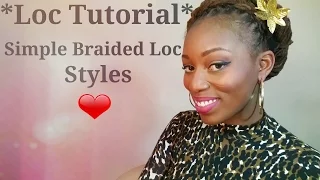 Loc Tutorial Simple Braided Loc Styles With Beautiful Braided Loc Crown