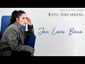 Lagu Jan Lamo Bana - Ratu Sikumbang (Official Lirik Video)