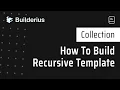 How To Build Recursive Template