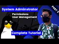 Linux System Administrators - User Management Permissions Tutorial For Beginners