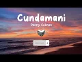 Download Lagu Cundamani - Denny Caknan (Lirik) Sayang titip rogoku titip roso tresnoku . Tanpa iklan