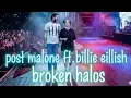 Post Malone feat Billie Eilish - Broken Halos