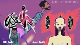 Ami Faku, Choplife Soundsystem & Mr Eazi - Wena