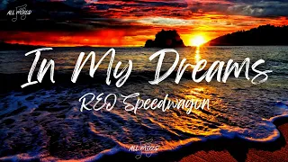 REO Speedwagon In My Dreams Lyrics 