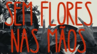 Sem Flores nas Mãos - Síntese, Pecaos, Leal e Nego Max (Prod. Juanitx)