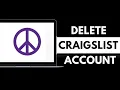 How to Delete Your Craigslist Account 2024