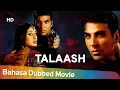 Download Lagu Talaash - The Hunt Begins | Akshay Kumar | Kareena Kapoor | Hindi Action Movie | Bahasa Dubbed