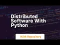 Distributed software with python