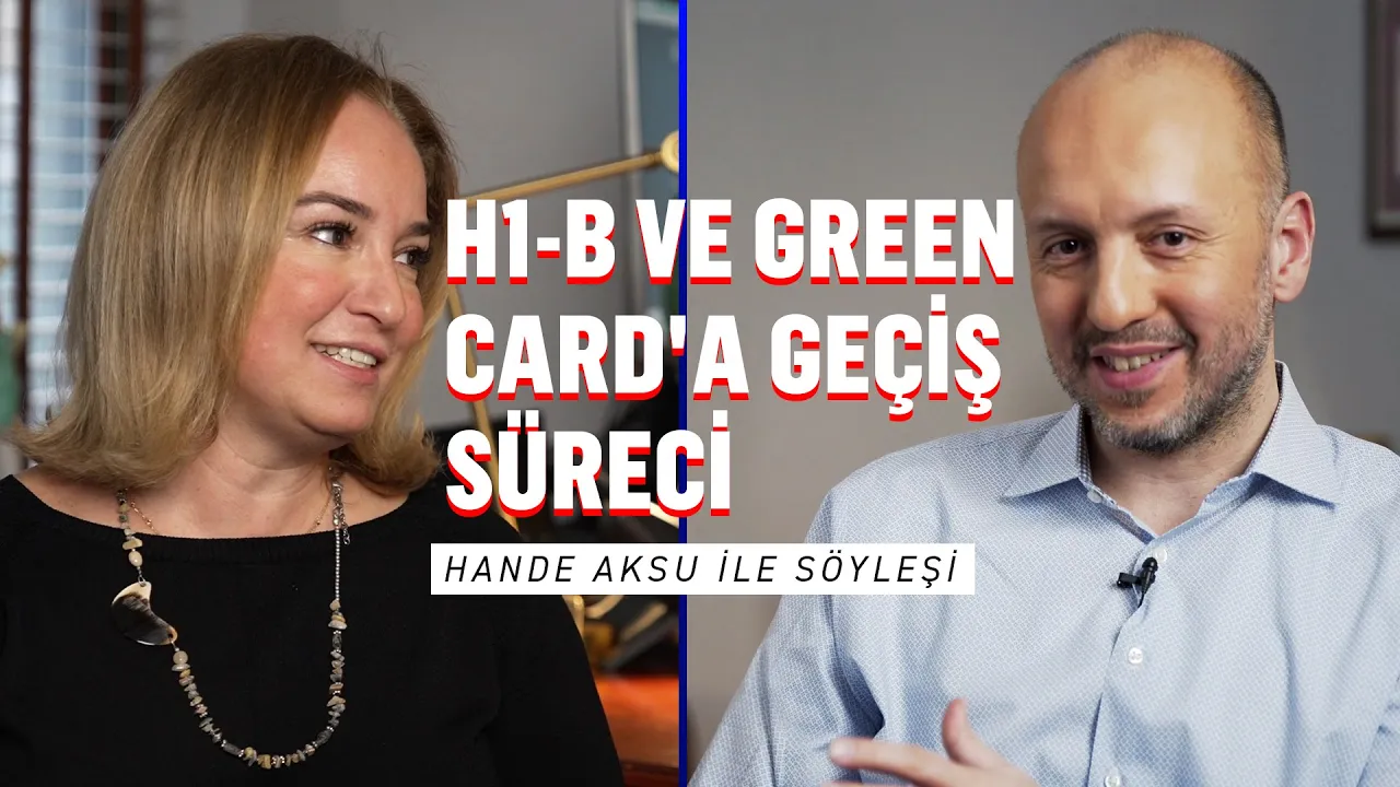 H-1B ile çalışma, transfer ve Perm Green Card süreçleri ( Müvekkil Hande Aksu ile söyleşi )