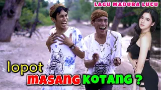 lopot masang kotang lagu madura lucu viral tiktok bohenk vs faqih takesa