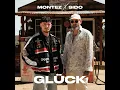 Glück - Montez & Sido