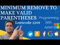 Leetcode 1249 Minimum Remove to Make Valid Parentheses Programming With Ashish