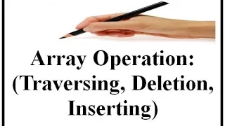 Array Operation Traversing Deletion Inserting