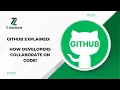 GitHub Explained How Developers Collaborate on Code
