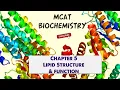 MCAT Biochemistry Chapter 5 - Lipid Structure and Function