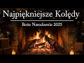 Lagu Polskie Kolędy przy Świątecznym Kominku – Nastrojowa Muzyka na Wigilię