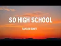 Lagu Taylor Swift - So High School (Lyrics)