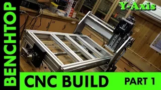 Building A Benchtop CNC Part 1 Y Axis 