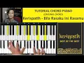 Download Lagu Tutorial Piano Kerispatih - Bila Rasaku ini Rasamu (Chord Asli)