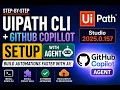 UiPath CLI GitHub Copilot Setup Step by Step Build RPA Workflows with AI Automation