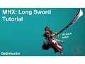 Monster Hunter Generations MHX Long Sword Tutorial