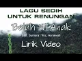 Download Lagu Lagu Gayo Sedih - Beluh Ni Anak (Lirik Video)