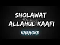 Download Lagu Allahul Kafi [Karaoke] By Music