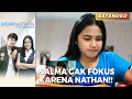 Lagu SALMA GAK FOKUS!! Karena Digombalin Nathan | DEAR NATHAN THE SERIES | Eps 24 (1/5)