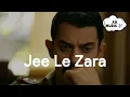 Lagu Jee Le Zara song # Movie Talaash (2012) # Amair Khan \u0026 Rani  # hindi song # bollywood song