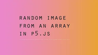 p5 js - Random Image from Array