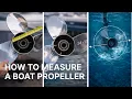How to Measure a Boat Propeller Understanding Prop Diameter and Pitch