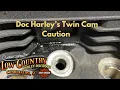 Doc Harley s caution for Twin Cam projects