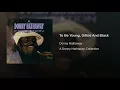 To Be Young, Gifted and Black