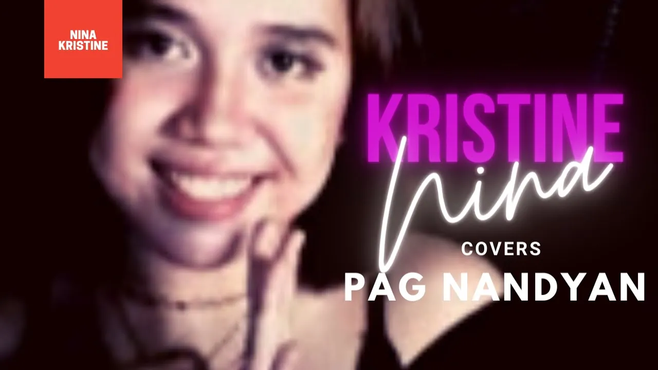 @Hannah Kathleen - 'Pag Nandiyan | cover w/ lyrics by Nina Kristine💎