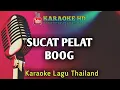 Download Lagu SUCAT PELAT BOOG - KARAOKE LAGU THAILAND VIRAL TIK TOK 2022 #VIRALTIKTOK #SUCATPELATBOOG #thailand